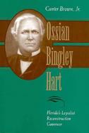 Ossian Bingley Hart Florida's Loyalist Reconstruction Governor cover