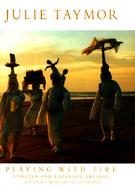 Julie Taymor Playing With Fire cover