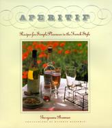 Aperitif Recipes for Simple Pleasures in the French Style cover