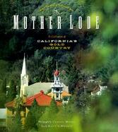 The Mother Lode: A Celebration of California's Gold Country cover