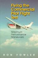 Flying the Commercial Pilot Flight Test Maximum Performance Maneuvers cover