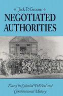 Negotiated Authorities Essays in Colonial Political and Constitutional History cover