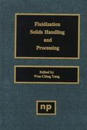 Fluidization, Solids Handling, and Processing Industrial Applications cover