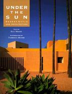 Under the Sun: Desert Style and Architecture cover