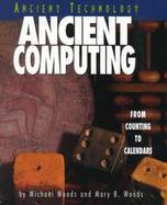 Ancient Computing From Counting to Calendars cover