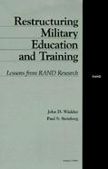 Restructuring Military Education and Training: Lessons from RAND Research cover