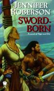 Sword-Born A Novel of Tiger and Del cover
