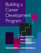 Building a Career Development Program Nine Steps for Effective Implementation cover