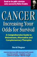 Cancer-Increasing Your Odds for Survival: A Comprehensive Guide to Mainstream, Alternative, and Complementary Therapies cover