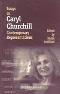 Essays on Caryl Churchill: Contemporary Representations cover