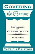 Covering the Campus The History of the Chronicle of Higher Education 1966-1993 cover