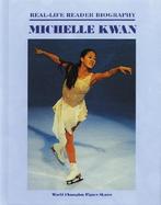 Michelle Kwan A Real-Life Reader Biography cover