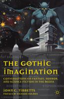 The Gothic Imagination : Conversations on Fantasy, Horror, and Science Fiction in the Media cover
