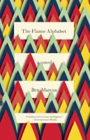 The Flame Alphabet : A Novel cover