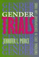 Gender Trials: Emotional Lives in Contemporary Law Firms cover