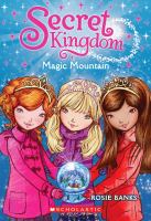 Secret Kingdom #5: Magic Mountain cover
