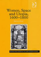 Women, Space And Utopia 1600û1800 cover