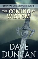 The Coming Of Wisdom (The Seventh Sword Trilogy Book 2) cover