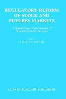 Regulatory Reform of Stock and Future Markets A Special Issue of the Journal of Financial Services Research cover