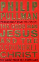 The Good Man Jesus and the Scoundrel Christ cover