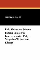 Pulp Voices: Interviews with Pulp Magazine Writers and Editors cover