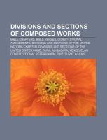 Divisions and Sections of Composed Works : Bible Chapters, Bible Verses, Constitutional Amendments cover