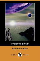 Pharaoh's BrokerBeing the Very Remarkable Experiences in Another World of Isidor Werner cover