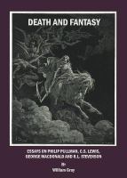 Death and Fantasy : Essays on Philip Pullman, C. S. Lewis, George MacDonald and R. L. Stevenson cover