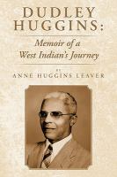 Dudley Huggins : Memoir of a West Indian's Journey cover