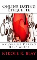 Online Dating Etiquette : An Online Dating Help Guide cover