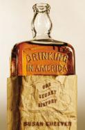 Drinking in America : Our Secret History cover