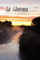 La Llorona ... : Deborah Coy, Pamela Adams Hirst and Carol Moscrip cover