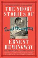 The Short Stories of Ernest Hemingway : The Hemingway Library Edition cover