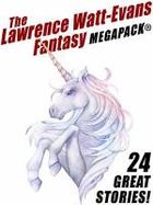 The Lawrence Watt-Evans Fantasy MEGAPACK® cover