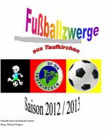 Fußballzwerge Aus Taufkirchen : Chronik der Saison 2012/2013 cover