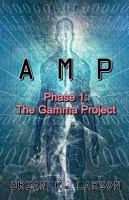 A M P Phase 1: the Gamma Project cover