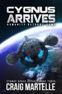Cygnus Arrives : Humanity Returns Home cover