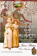 Mansfield Park and MummiesMonster Mayhem, Matrimony, Ancient Curses, True Love and Other Dire Delights cover