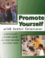 Promote Yourself with Better Grammar: ...to Better Grades ...to Better Schools ...to a Better Impression ...to a Better Career cover