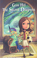 Grim Hill: The Secret Deepens (Grim Hill Series) cover