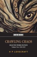 Crawling Chaos Volume 2 : Selected Weird Fiction 1928-1935 cover