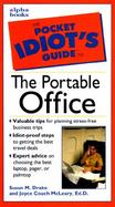 The Pocket Idiot's Guide to the Portable Office cover