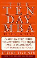 The Ten-Day M B A A Step-by-Step Guide To Mastering The Skills Taught In America's Top Business Schools cover