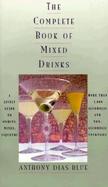 The Complete Book of Mixed Drinks: More Than 1,000 Alcoholic and Non-Alcoholic Cocktails cover
