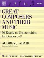 Great Composers and Their Music 50 Ready-To-Use Activities for Grade 3-9 cover