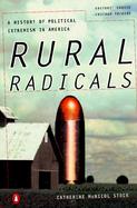 Rural Radicals: A History of Political Extremism in America cover