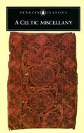 A Celtic Miscellany Translations from the Celtic Literatures cover