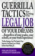 Guerrilla Tactics for Getting the Legal Job of Your Dreams cover