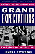 Grand Expectations: The United States, 1945-1974 cover