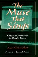 The Muse That Sings Composers Speak About the Creative Process cover